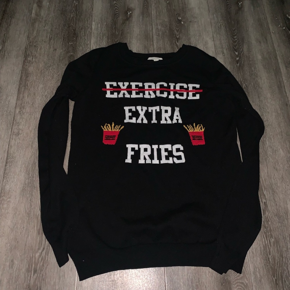 Ultra flirt sweater "exercise, extra fries"